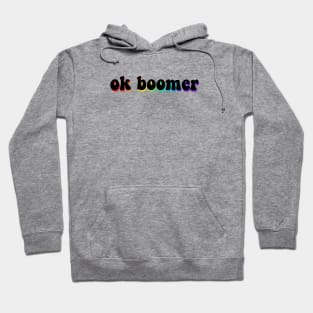 ok boomer: reverse rainbow Hoodie